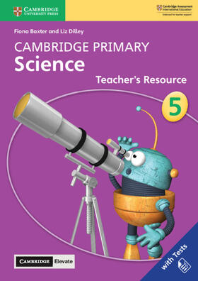 Baxter / Dilley |  Cambridge Primary Science Stage 5 Teacher's Resource with Cambridge Elevate | Buch |  Sack Fachmedien