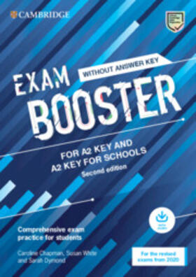Chapman / White / Dymond |  Exam Booster for A2 Key and A2 Key for Schools Without Answer Key with Audio for the Revised 2020 Exams | Buch |  Sack Fachmedien