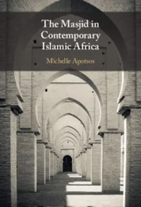 Apotsos |  The Masjid in Contemporary Islamic Africa | eBook | Sack Fachmedien