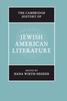 Wirth-Nesher |  The Cambridge History of Jewish American Literature | Buch |  Sack Fachmedien