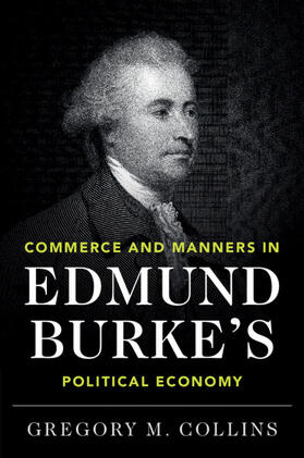 Collins |  Commerce and Manners in Edmund Burke's Political Economy | Buch |  Sack Fachmedien