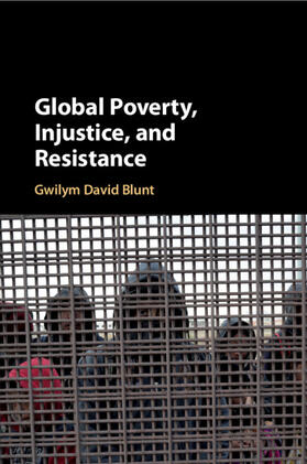 Blunt |  Global Poverty, Injustice, and Resistance | Buch |  Sack Fachmedien