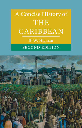 Higman |  Higman, B: Concise History of the Caribbean | Buch |  Sack Fachmedien