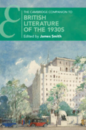 Smith |  The Cambridge Companion to British Literature of the 1930s | Buch |  Sack Fachmedien