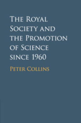 Collins |  The Royal Society and the Promotion of Science since 1960 | Buch |  Sack Fachmedien