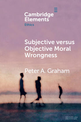 Graham |  Subjective versus Objective Moral Wrongness | Buch |  Sack Fachmedien