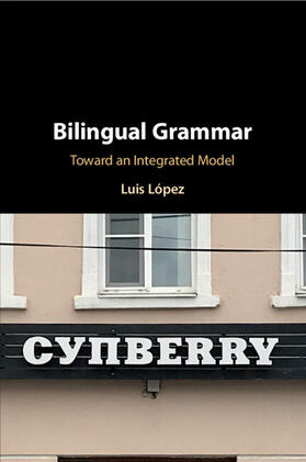 López |  Bilingual Grammar | Buch |  Sack Fachmedien
