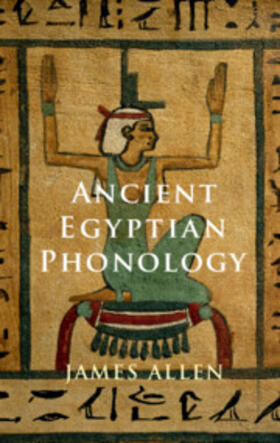 Allen |  Ancient Egyptian Phonology | Buch |  Sack Fachmedien