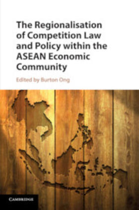 Ong |  The Regionalisation of Competition Law and Policy Within the ASEAN Economic Community | Buch |  Sack Fachmedien