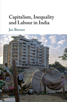 Breman |  Capitalism, Inequality and Labour in India | Buch |  Sack Fachmedien