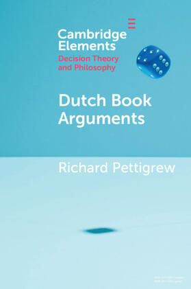 Pettigrew |  Dutch Book Arguments | Buch |  Sack Fachmedien