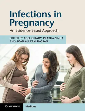 Elkady / Sinha / Hassan |  Infections in Pregnancy | Buch |  Sack Fachmedien