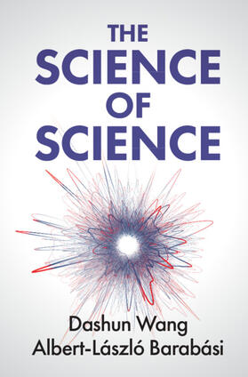 Wang / Barabási |  The Science of Science | Buch |  Sack Fachmedien