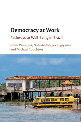 Wampler / Sugiyama / Touchton |  Democracy at Work | Buch |  Sack Fachmedien