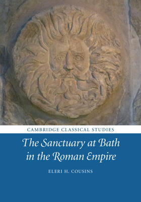 Cousins |  The Sanctuary at Bath in the Roman Empire | Buch |  Sack Fachmedien