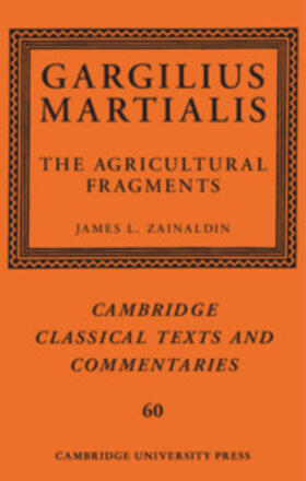 Zainaldin |  Gargilius Martialis: The Agricultural Fragments | Buch |  Sack Fachmedien