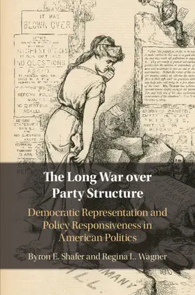 Shafer / Wagner |  The Long War over Party Structure | Buch |  Sack Fachmedien