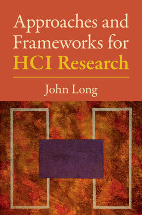 Long |  Approaches and Frameworks for HCI Research | Buch |  Sack Fachmedien