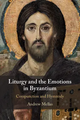 Mellas |  Liturgy and the Emotions in Byzantium | Buch |  Sack Fachmedien