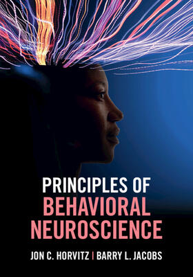 Horvitz / Jacobs |  Principles of Behavioral Neuroscience | Buch |  Sack Fachmedien
