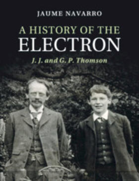 Navarro |  A History of the Electron | Buch |  Sack Fachmedien