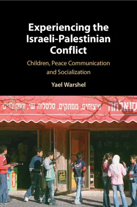 Warshel |  Experiencing the Israeli-Palestinian Conflict | Buch |  Sack Fachmedien