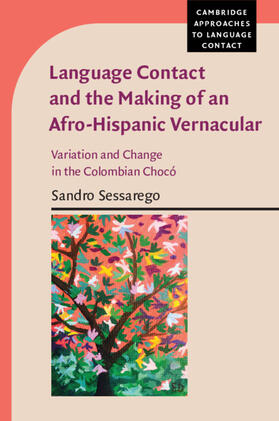 Sessarego |  Language Contact and the Making of an Afro-Hispanic Vernacular | Buch |  Sack Fachmedien
