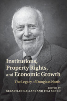 Galiani / Sened |  Institutions, Property Rights, and Economic Growth | Buch |  Sack Fachmedien