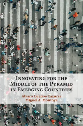 Cuervo-Cazurra / Montoya |  Innovating for the Middle of the Pyramid in Emerging Countries | Buch |  Sack Fachmedien