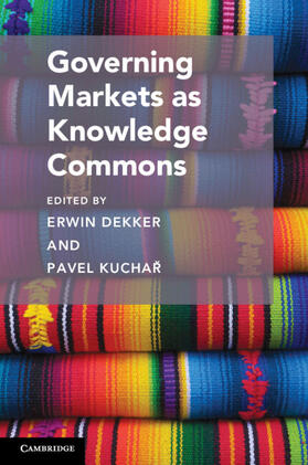 Dekker / Kucha¿ / Kuchar |  Governing Markets as Knowledge Commons | Buch |  Sack Fachmedien