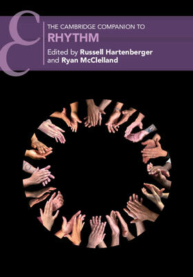 Hartenberger / McClelland |  The Cambridge Companion to Rhythm | Buch |  Sack Fachmedien