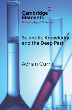 Currie |  Scientific Knowledge and the Deep Past | Buch |  Sack Fachmedien