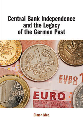 Mee |  Central Bank Independence and the Legacy of the German Past | Buch |  Sack Fachmedien