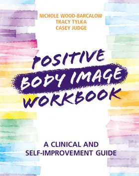 Wood-Barcalow / Tylka / Judge |  Positive Body Image Workbook | Buch |  Sack Fachmedien