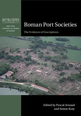 Arnaud / Keay |  Roman Port Societies | Buch |  Sack Fachmedien