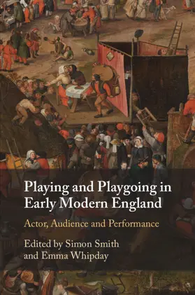 Smith / Whipday |  Playing and Playgoing in Early Modern England | Buch |  Sack Fachmedien