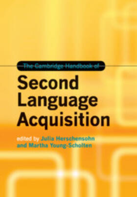 Herschensohn / Young-Scholten |  The Cambridge Handbook of Second Language             Acquisition | Buch |  Sack Fachmedien