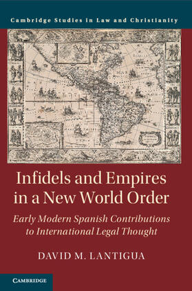 Lantigua |  Infidels and Empires in a New World Order | Buch |  Sack Fachmedien