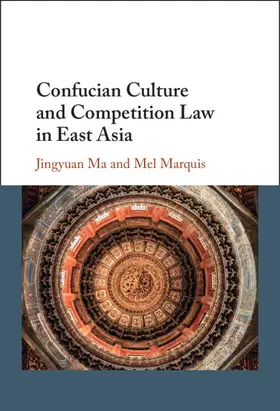 Ma / Marquis |  Confucian Culture and Competition Law in East Asia | Buch |  Sack Fachmedien