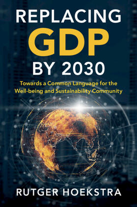 Hoekstra |  Replacing GDP by 2030 | Buch |  Sack Fachmedien