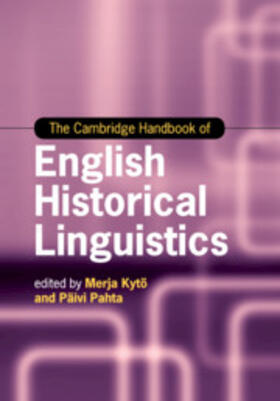 Kytö / Pahta |  The Cambridge Handbook of English Historical Linguistics | Buch |  Sack Fachmedien