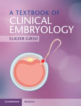 Girsh |  A Textbook of Clinical Embryology | Buch |  Sack Fachmedien