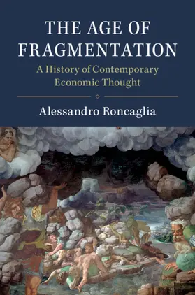 Roncaglia |  The Age of Fragmentation | Buch |  Sack Fachmedien