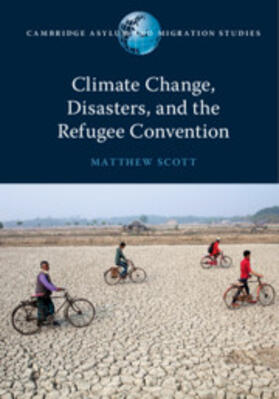 Scott |  Climate Change, Disasters, and the Refugee Convention | Buch |  Sack Fachmedien