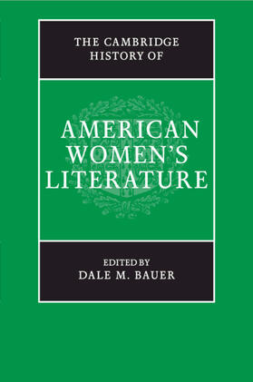 Bauer |  The Cambridge History of American Women's Literature | Buch |  Sack Fachmedien