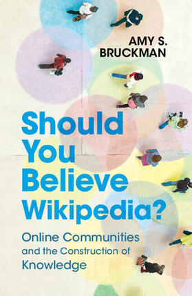 Bruckman |  Should You Believe Wikipedia? | Buch |  Sack Fachmedien