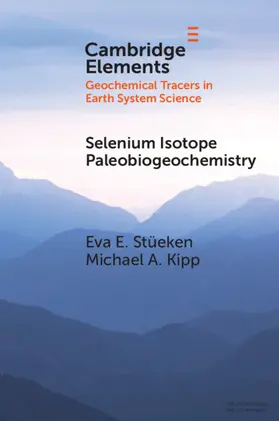 Stüeken / Kipp |  Selenium Isotope Paleobiogeochemistry | Buch |  Sack Fachmedien