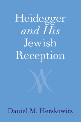 Herskowitz |  Heidegger and His Jewish Reception | Buch |  Sack Fachmedien