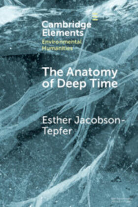 Jacobson-Tepfer |  The Anatomy of Deep Time | Buch |  Sack Fachmedien