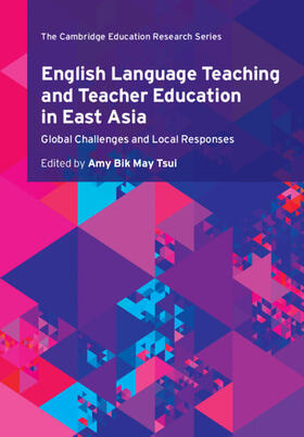 Tsui |  English Language Teaching and Teacher Education in East Asia | Buch |  Sack Fachmedien